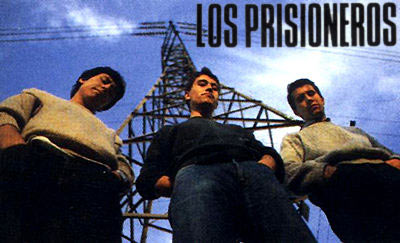 Los Prisioneros (���� � ����� www.losprisioneros.cl)