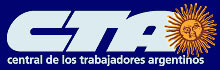 Central de Trabajadores Argentinos (Imagen desde http://www.cta.org.ar) Central de Trabajadores Argentinos (Imagen desde http://www.cta.org.ar)